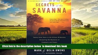 Best book  Secrets of the Savanna: Twenty-three Years in the African Wilderness Unraveling the