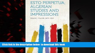 liberty books  Esto Perpetua; Algerian Studies and Impressions READ ONLINE