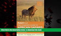 Best books  Fodor s The Complete Guide to African Safaris: with South Africa, Kenya, Tanzania,