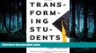 Read Transforming Students: Fulfilling the Promise of Higher Education Library Online