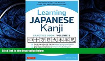 Download Learning Japanese Kanji Practice Book Volume 1: (JLPT Level N5) The Quick and Easy Way to