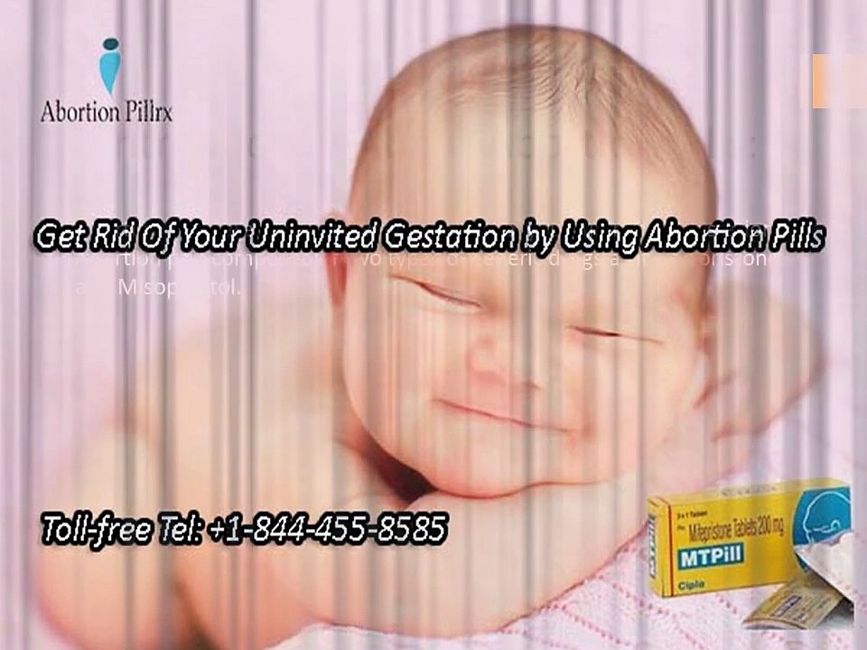 Get Rid Of Your Uninvited Gestation by Using Abortion Pills