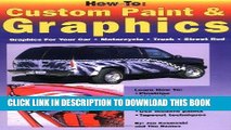 [PDF] Epub How to: Custom Paint   Graphics - Graphics for Your Car, Motorcycle, Truck, Street Rod