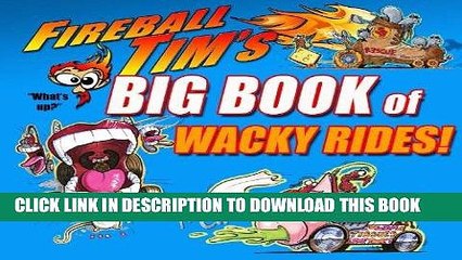 [PDF] Mobi Fireball Tim s Big Book of Wacky Rides! Full Download