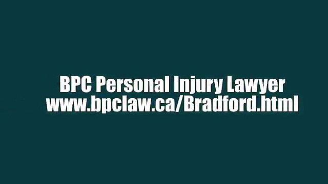 Personal Injury Attorney Bradford - BPC Personal Injury Lawyer (800) 947-1436