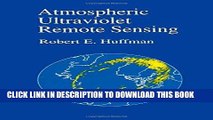 Best Seller Atmospheric Ultraviolet Remote Sensing, Volume 52 (International Geophysics) Free