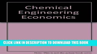 Ebook Chemical Engineering Economics Free Read
