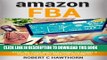 [PDF] amazon FBA: Step-By-Step Instruction To Start A Fulfillment By Amazon Business Popular