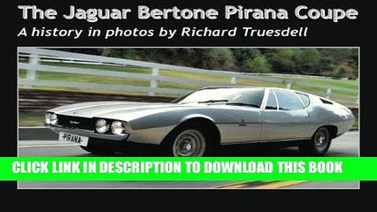 [PDF] Epub The Jaguar Bertone Pirana Coupe: A history in photos Full Online