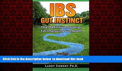 Read book  IBS Gut Instinct: The Definitive Solution For  Improving Gut Health - Treating