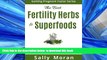 Read book  Getting Pregnant Faster: The Best Fertility Herbs   Superfoods For Faster Conception