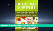 Best book  Irritable Bowel Syndrome: Cure Irritable Bowel Syndrome Naturally And Live Free From