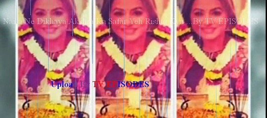 Naira Ne Dikhaya Akshra Ka Safar Yeh Rishta Kya Kehlata Hai 19 November 2016 News