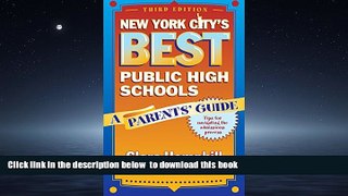 Read book  New York City s Best Public High Schools: A Parents  Guide, Third Edition BOOOK ONLINE