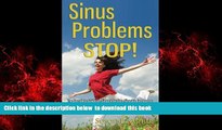 Best book  Sinus Problems STOP! - The Complete Guide on Sinus Infection, Sinusitis Symptoms,