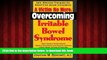 Read book  A Victim No More: Overcoming Irritable Bowel Syndrome: Safe, Effective Therapies for