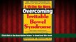 liberty books  A Victim No More: Overcoming Irritable Bowel Syndrome: Safe, Effective Therapies