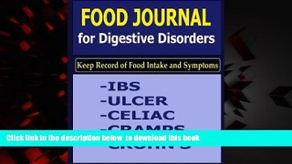 Read book  Food Journal for Digestive Disorders: Keep Record of Food Intake and Symptoms in the