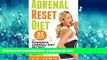 GET PDFbooks  Adrenal Reset Diet: 51 Days of Powerful Adrenal Diet Recipes to Cure Adrenal