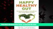 Best books  Happy Healthy Gut: The Natural Diet Solution to Curing IBS and Other Chronic Digestive