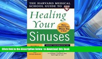 Read books  Harvard Medical School Guide to Healing Your Sinuses (Harvard Medical School Guides)