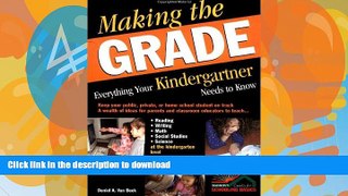 FAVORITE BOOK  Making the Grade: Everything Your Kindergartner Needs to Know FULL ONLINE