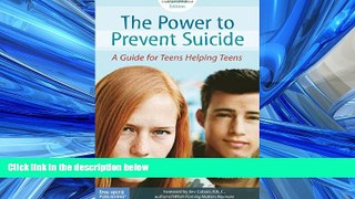 Pdf Online   The Power to Prevent Suicide: A Guide for Teens Helping Teens