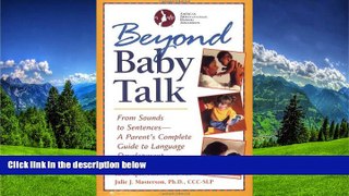 FREE PDF  Beyond Baby Talk: From Sounds to Sentences, A Parent s Complete Guide to Language