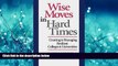 Pdf Online   Wise Moves in Hard Times: Creating   Managing Resilient Colleges   Universities