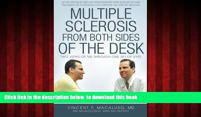 Best book  Multiple Sclerosis from Both Sides of the Desk: Two Views of MS Through One Set of Eyes