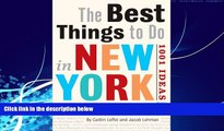 Buy  The Best Things to Do in New York City: 1001 Ideas Caitlin Leffel  Book