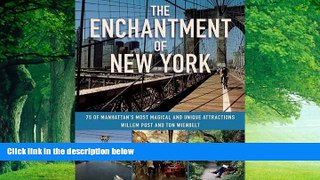 Buy NOW  The Enchantment of New York: 75 of Manhattanâ€™s Most Magical and Unique Attractions