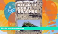 Buy NOW  Atlantic Coast Beaches: A Guide to Ripples, Dunes, and Other Natural Features of the