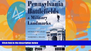 Buy  Pennsylvania s Battlefields   Military Landmarks Jr. Miller Arthur P.  Full Book