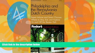 Buy  Fodor s Philadelphia   the Pennsylvania Dutch Country, 11th Edition: Expert Advice and Smart