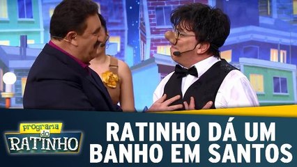 Ratinho dá um banho em Santos