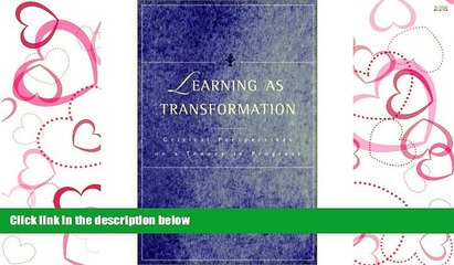 FULL ONLINE  Learning as Transformation: Critical Perspectives on a Theory in Progress