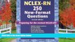 Fresh eBook NCLEX-RNÂ®  250 New-Format Questions: Preparing for the Revised NCLEX-RNÂ® (Nursing