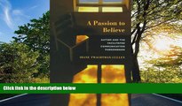 FREE PDF  A Passion To Believe: Autism And The Facilitated Communication Phenomenon (Essays in