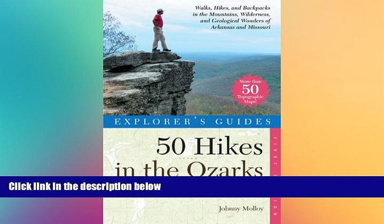 Buy NOW Johnny Molloy Explorer s Guide 50 Hikes in the Ozarks: Walks, Hikes, and BackpacksÂ in the