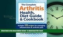 Read book  The Complete Arthritis Health, Diet Guide and Cookbook: Includes 125 Recipes for