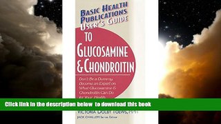 liberty book  User s Guide to Glucosamine and Chondroitin: Don t Be a Dummy - Become an Expert on