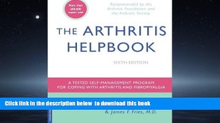 Read books  The Arthritis Helpbook: A Tested Self-Management Program for Coping with Arthritis and