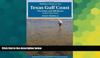 Buy NOW Colby Sorrells Flyfisher s Guide to the Texas Coast: Includes Light Tackle (Flyfisher s