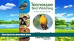 PDF  Tennessee Bird Watching: A Year-Round Guide Bill Thompson III  Full Book