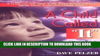 [PDF] A Child Called It: One Child s Courage to Survive Popular Colection