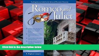 READ book  Advanced Placement Classroom: Romeo and Juliet (Teaching Success Guides for the