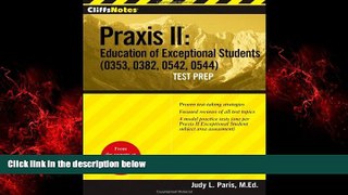 READ book  CliffsTestPrep Praxis II: Education of Exceptional Students (0353, 0382, 0542, 0544)