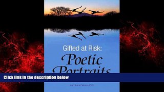 FREE DOWNLOAD  Gifted at Risk: Poetic Portraits READ ONLINE