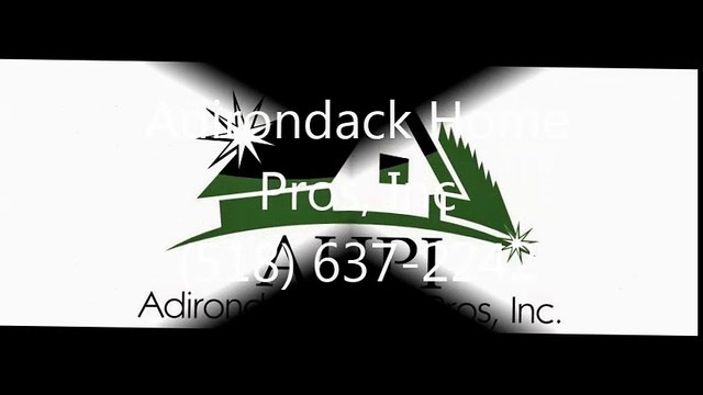 Adirondack Home Pros, Inc - (518) 637-2242